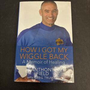 How I Got My Wiggle Back: A Memoir of - Hardcover, by Field Anthony
